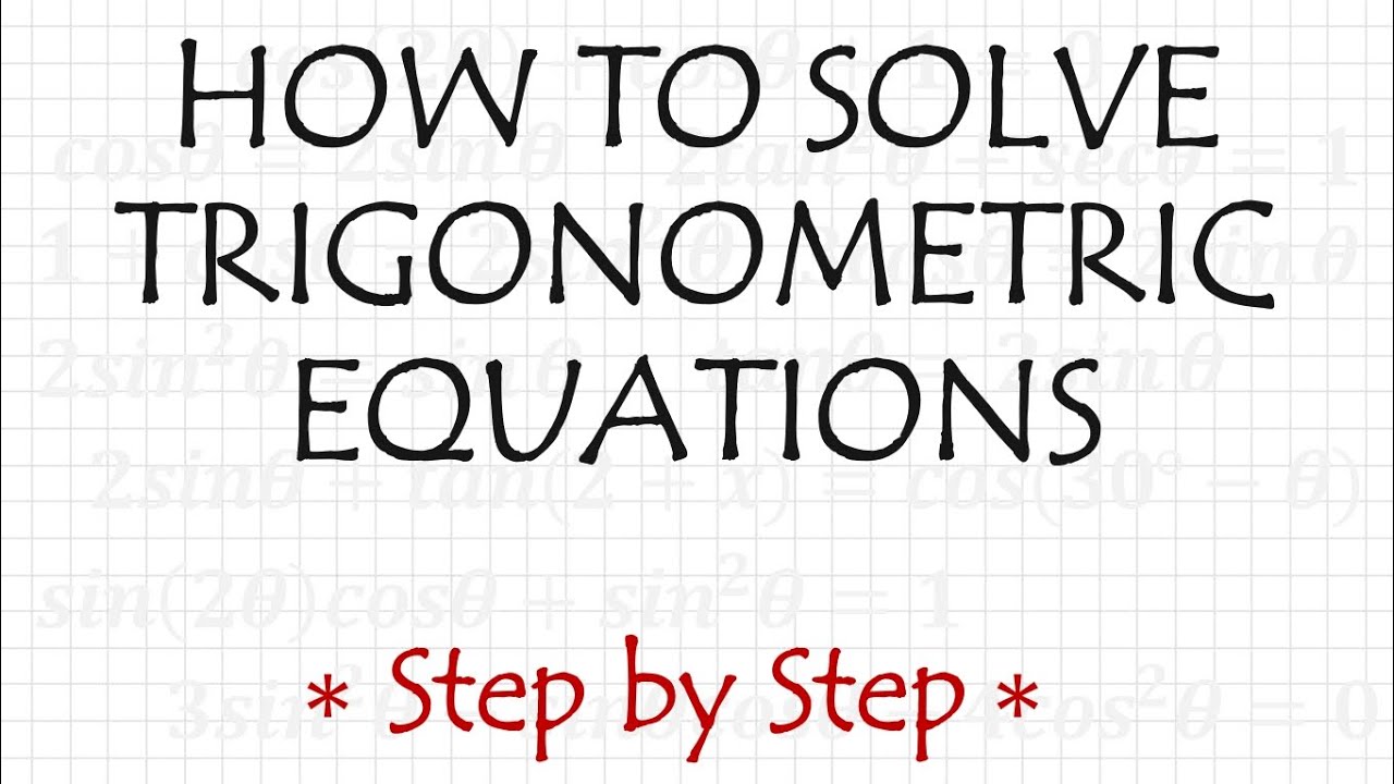 Solving Trig. Equations ~ Step by Step - YouTube