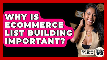 Why Is ECommerce List Building Important? - TheEmailToolbox.com