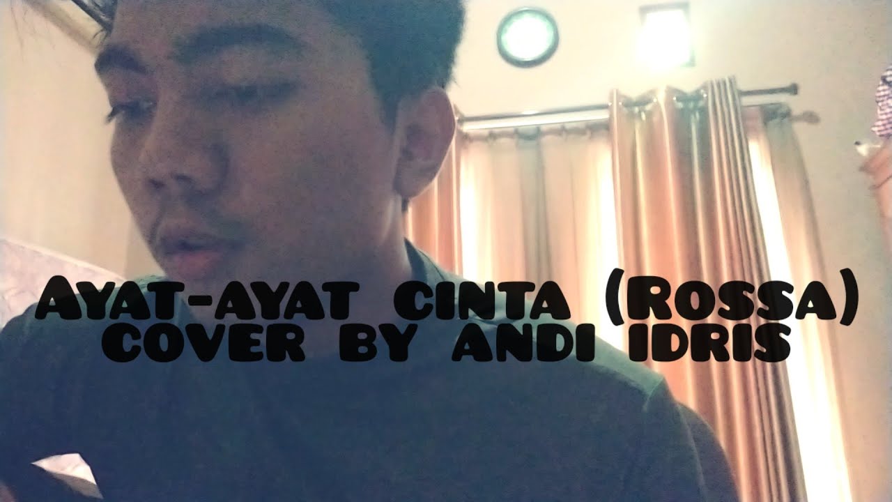 Ayat-ayat cinta (Rossa) cover by andi idris - YouTube