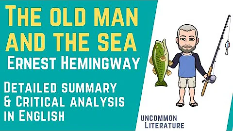 THE OLD MAN AND THE SEA BY ERNEST HEMINGWAY SUMMARY & CRITICAL ANALYSIS IN ENGLISH #novella