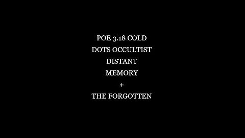 POE 3.18 COLD DOTS OCCULTIST DISTANT MEMORY + FORGOTTEN