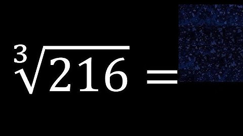 Cube root of 216