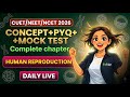 COMPLETE Human Reproduction 🔥 | Full NCERT Coverage | One Shot Revision | CUET 2026