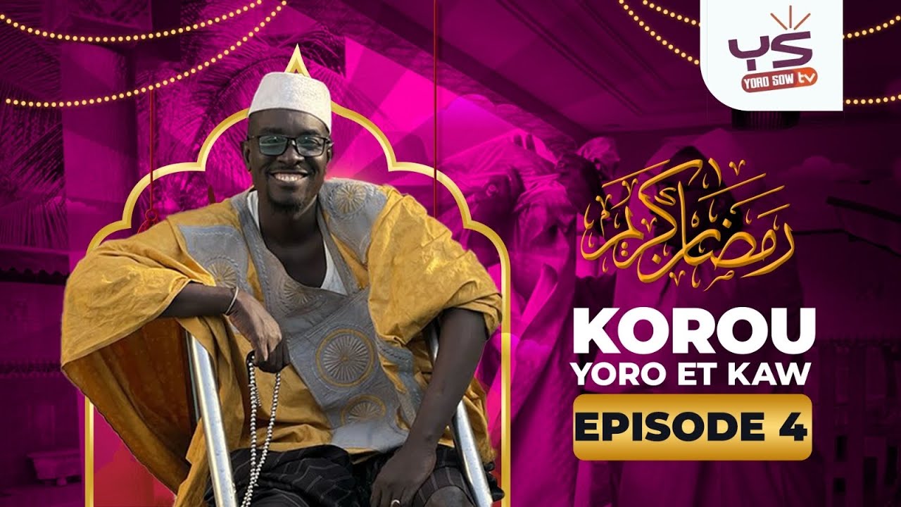 KOROU YORO AK KAW 2025 ( ÉPISODE 4 )