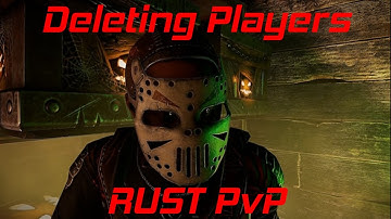 Deleting RUST players - PvP (#20)
