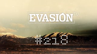PROGRAMA EVASION TV - 218