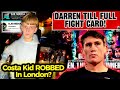 Costa Kid ROBBED In LONDON 🤫 | Darren Till FULL FIGHT Card Released! & DJE Catches Machete Carrier