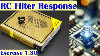 Learn The Art of Electronics: RC Filter Response Exercise 1.30