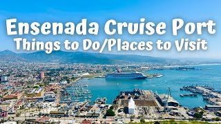 ENSENADA MEXICO 1/20/24 | THINGS TO DO & PLACES TO VISIT IN CRUISE PORT | CARNIVAL RADIANCE
