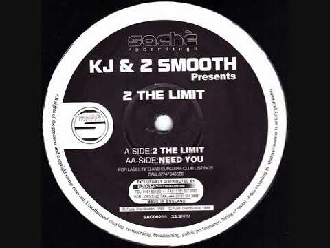 2 Smooth — KJ & 2 Smooth  - 2 The Limit