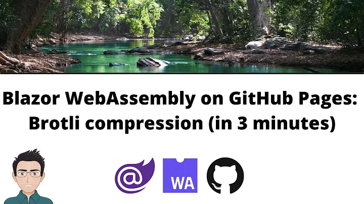 Blazor WebAssembly on GitHub Pages: enable Brotli compression for better performance (in 3 minutes)