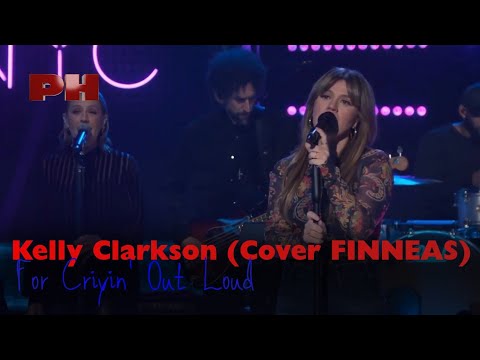 Kelly Clarkson - For Cryin' Out Loud (Cover FINNEAS) (Live on The Kelly Clarkson Show)