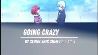 Download lagu SEUNG SHIK SHIM (심승식) - GOING CRAZY (LYRICS)