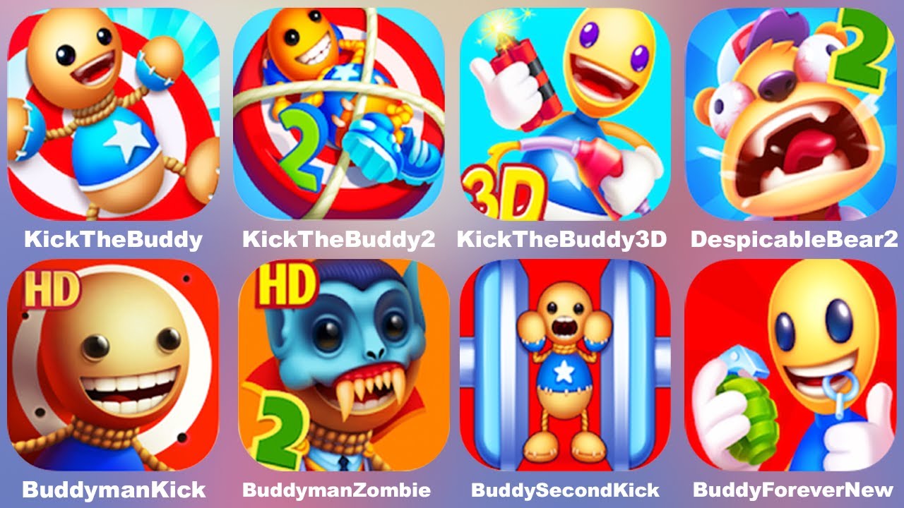 Kick the Buddy 2,Kick the Buddy 3D,Kick the Buddyman Kick 2,Kick the Buddy Forever,Despicable Bear 2