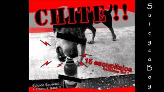 Video thumbnail of "CHITE - Las Fauces Del Alcohol"