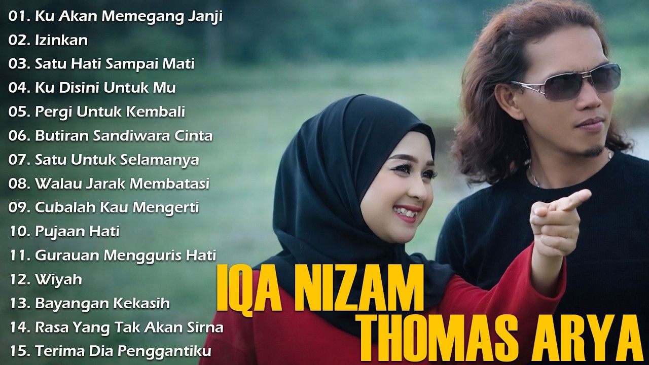 Thomas Arya ft Iqa Nizam Full Album - Lagu Slow Rock Terbaru 2025 Enak Didengar & Bikin Baper