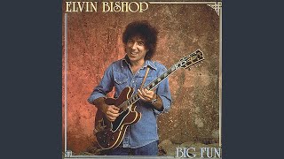 She Puts Me In The Mood - Elvin Bishop