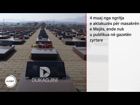 4 muaj nga ngritja e aktakuzës për masakrën e Mejës, ende nuk u publikua në gazetën zyrtare