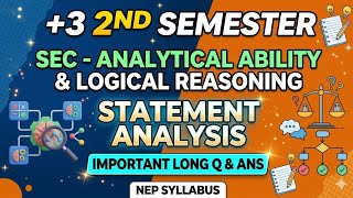 +3 2nd Sem/SEC- Analytical Ability & Logical Reasoning/ Statement Analysis/Imp Long Q & Ans/NEP 2020
