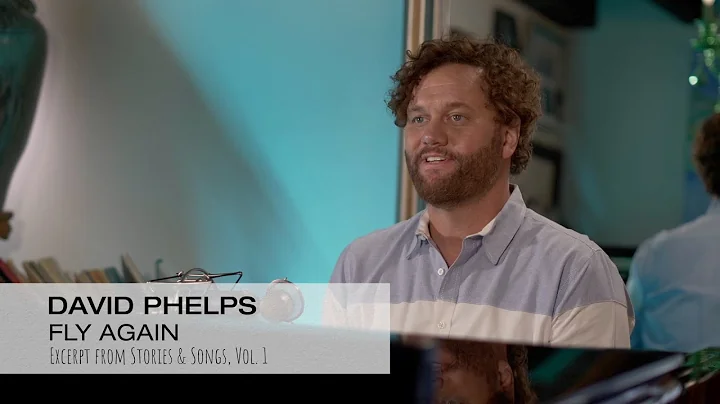 David Phelps - Fly Again excerpt from Stories & So...