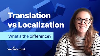 Translation vs. Localization: what's the difference?
