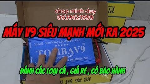 Máy kích cá - máy tosibav9 siêu mạnh , bao nổi đẹp các loại cá , giá siêu rẻ , có bảo hành 12 tháng