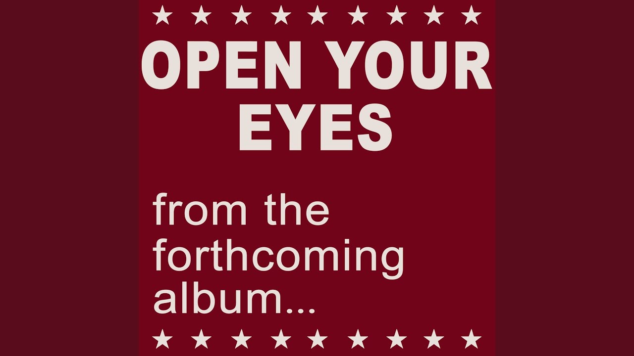 Open Your Eyes - YouTube