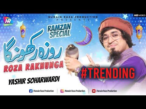 ROZA RAKHUNGA  ||  YASIR SOHARWARDI  ||  RAMZAN SPECIAL 2022