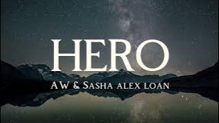 Alan Walker & Sasha Alex Sloan - Hero  (Lirik Lagu Dan Terjemahan)