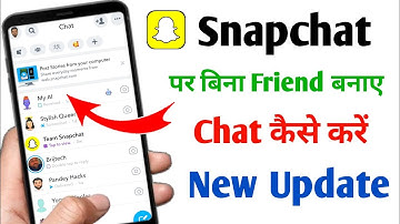 How To Send Message Anyone Without Adding Friend | Snapchat pe Bina friend banaye chat kaise kare