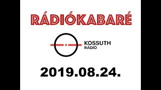 RÁDIÓKABARÉ - 2019.08.24 (TELJES MŰSOR)