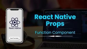 Props in functional components | React Native Props | Part 7