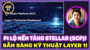 SỰ THẬT: PI NETWORK LÀ LAYER 1? LỘ HƯỚNG DẪN "MINT TOKEN" & NỀN TẢNG STELLAR (SCP).