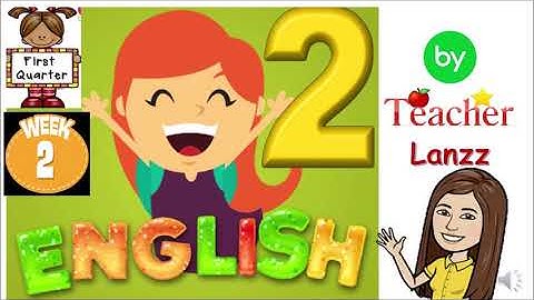 ENGLISH 2 MODULE WEEK 2 LEARNING TASK 1&2