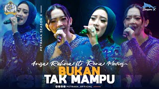 Bukan Tak Mampu - Anisa Rahma ft Rena Movies New Pallapa (live Petraka 2024) | Season X