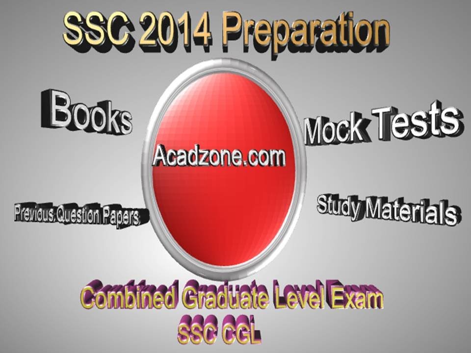 SSC Exams: SSC CGL 2014 Preparation - Books & Study Materials @Acadzone.com