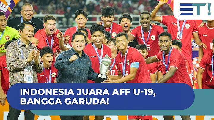Indonesia Juara AFF U-19, Bangga Garuda!