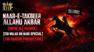 Naar-e-Takbeer Allahu Akbar || Special Dj Remix 2026 || The Haideri Production #viral