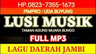 MP3 FULL LUSI MUSIK MUARA BUNGO || LAGU DAERAH JAMBI