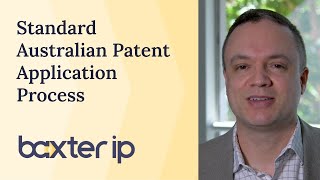 Standard Australian Patent Application Process | Baxter IP