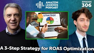 Unlocking Amazon Ads Success: A 3-Step Strategy for ROAS Optimization