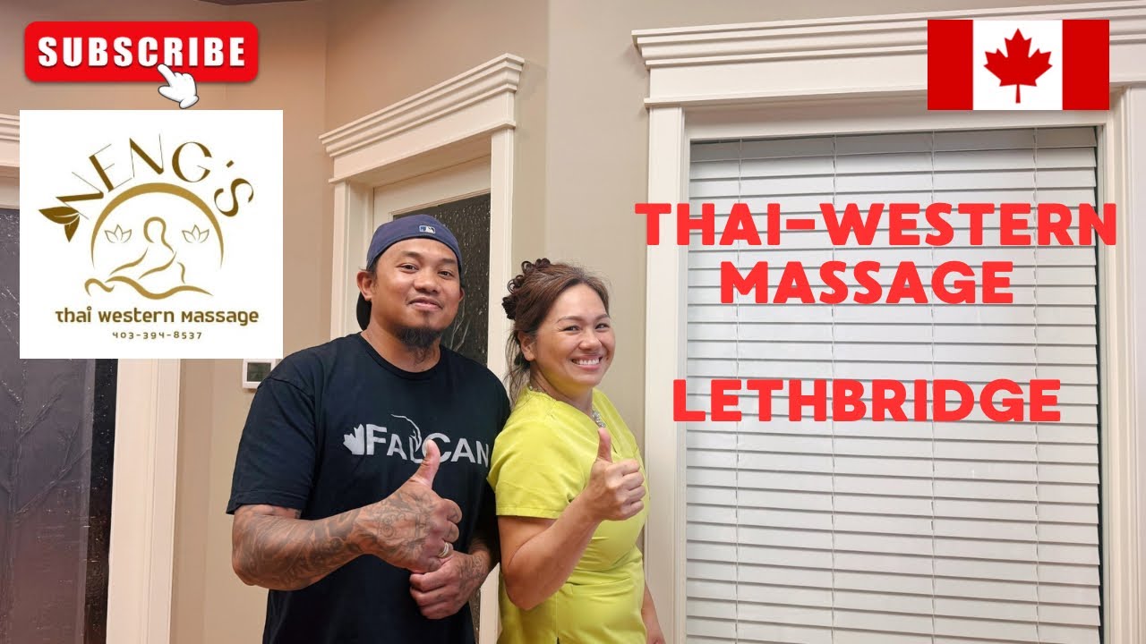 NENG’S THAI WESTERN MASSAGE IN LETHBRIDGE ALBERTA | PINOY MASSAGE IN LETHBRIDGE | BUHAY CANADA