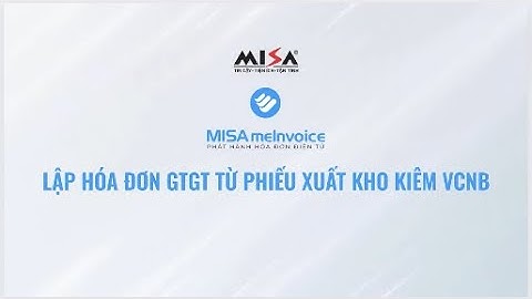 Lập hóa đơn GTGT từ phiếu xuất kho kiêm vận chuyển nội bộ trên MISA meInvoice