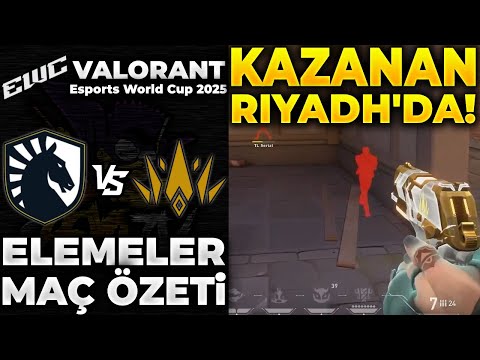 BBL vs TEAM LIQUID MAÇ ÖZETİ | VALORANT ESPORTS WORLD CUP 2025 EMEA
