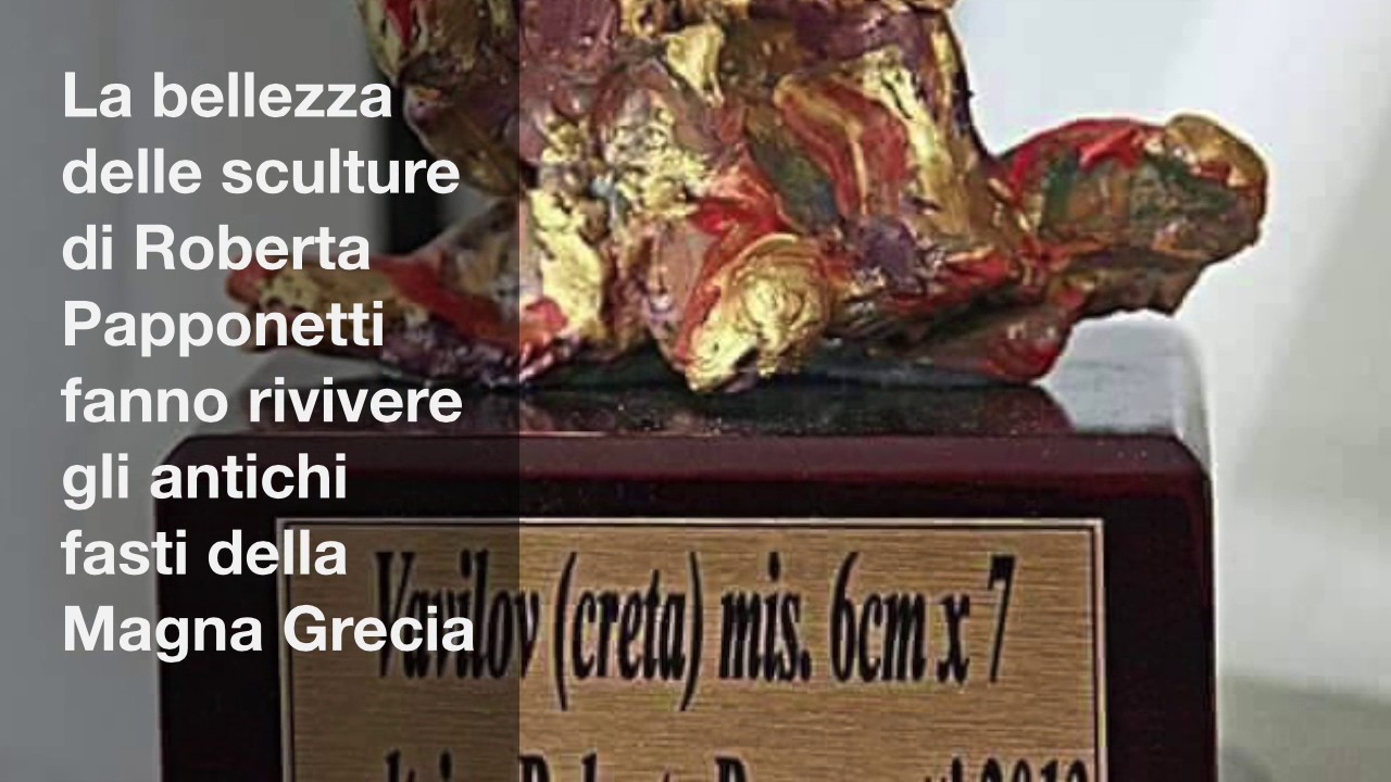 Roberta Papponetti, pittrice e scultrice  Mostra personale a Palazzo Maturi Amorosi BN