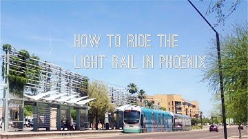 How to ride the light rail in Phoenix