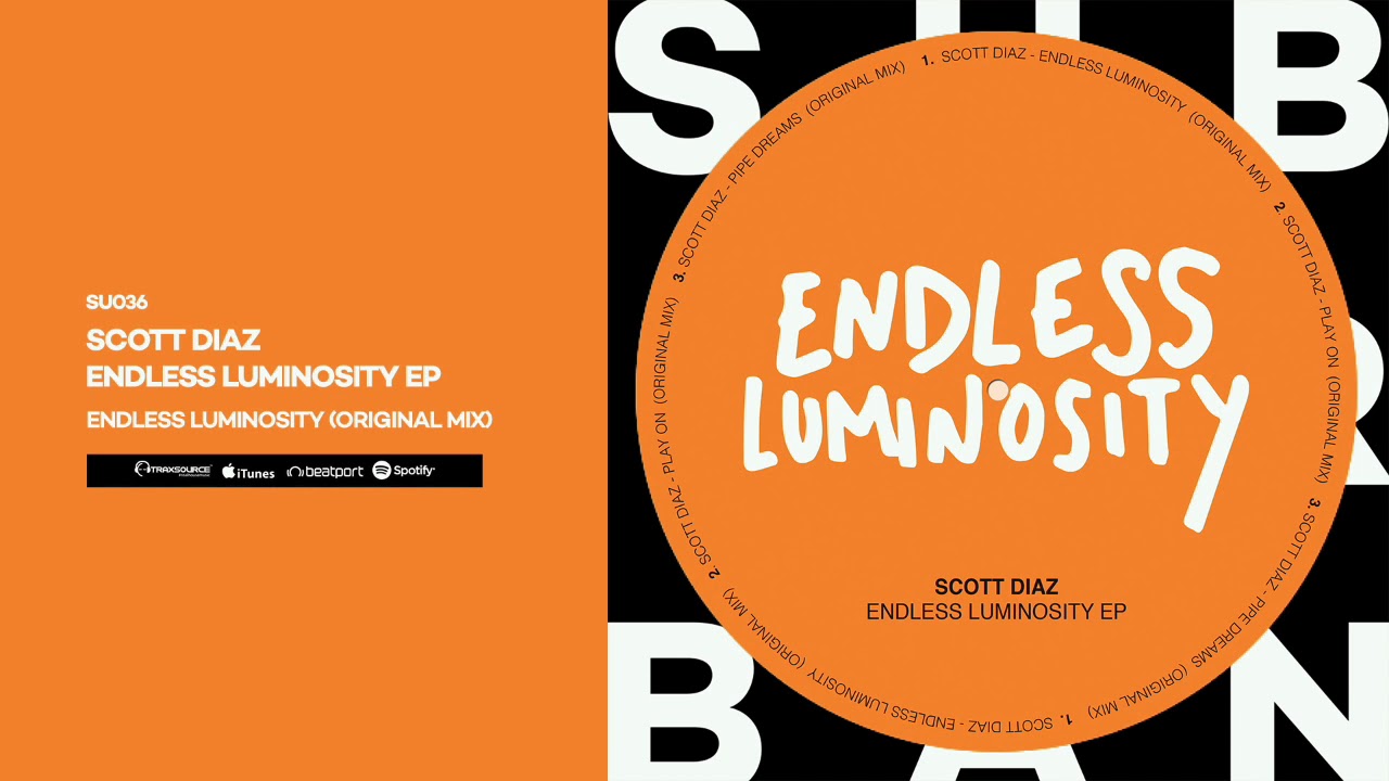 Guarda Scott Diaz - Endless Luminosity (Original Mix) su YouTube Guarda Scott Diaz - Endless Luminosity (Original Mix) su YouTube