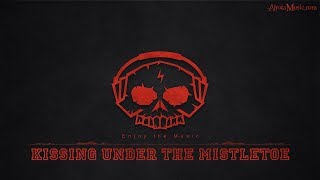 Kissing Under The Mistletoe by Loving Caliber - [Christmas Music]