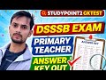 dssb primary teacher answer key 2026 out/dssb primary teacher answer key update today results out 