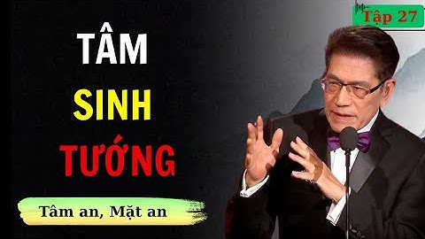Tướng mạo phản ánh nội tâm: Vẻ đẹp từ bên trong (tướng tùy tâm sinh) | Tâm sự cùng Nguyễn Ngọc Ngạn